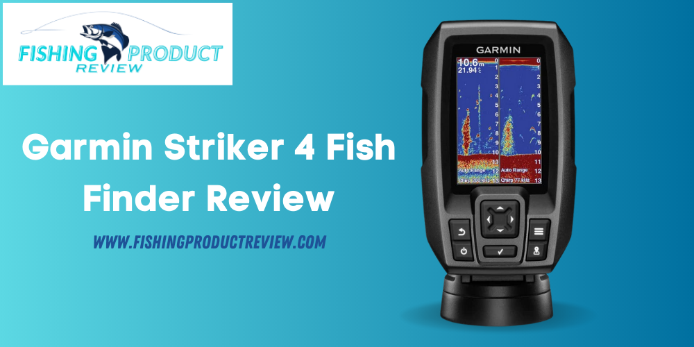 Garmin Striker 4 fish finder review